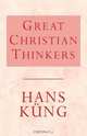 Great Christian Thinkers, Hans Kung 