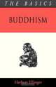 Buddhism - The Basics, Herbert Ellinger 