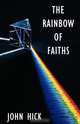 The Rainbow of Faiths, John Hick 