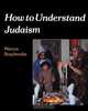 How to Understand Judaism, Marcus Braybrooke 