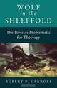 Wolf in the Sheepfold, Robert P. Carroll 