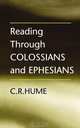 Reading Through Colossians and Ephesians, C. R. Hume 
