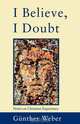 I Believe, I Doubt, Gunther Weber 