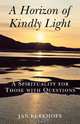 A Horizon of Kindly Light, Jan Kerkhofs 