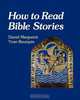 How to Read Bible Stories, Daniel And Yvan Bourquin Marguerat 