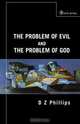 The Problem of Evil and the Problem of God, D. Z. Phillips 