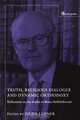 Truth, Religious Dialogue and Dynamic Orthodoxy, 