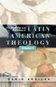 The History and Politics of Latin American Theology vol. 1, Mario I. Aguilar 