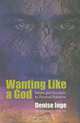 Wanting Like a God, Denise Inge 