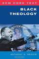 Scm Core Text Black Theology, Anthony Reddie 