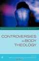 Controversies in Body Theology, 