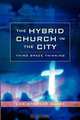 Hybrid Church in the City, Christopher Baker 