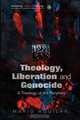 Theology, Liberation and Genocide, Mario I. Aguilar 