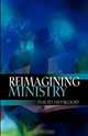 Reimagining Ministry, David Heywood 