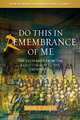 Do This in Remembrance of Me, Bryan Spinks 
