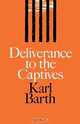 Deliverance to the Captives, Karl Barth 