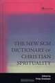 New Scm Dictionary of Christian Spirituality, 