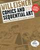 Comics and Sequential Art: Principle and Practices from the Legendary Cartoonist, Will Eisner 
