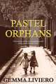 Pastel Orphans, Gemma Liviero 