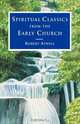 Spiritual Classics from the Early Church, 