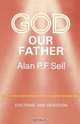 God Our Father, Alan P. F. Sell 