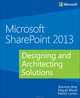 Microsoft SharePoint 2013: Designing and Architecting Solutions, Bray 