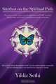 Stardust on the Spiritual Path, Yildiz Sethi 