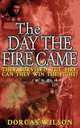 The Day the Fire Came, Dorcas Wilson 