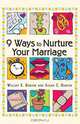 9 Ways to Nurture Your Marriage, William E. Rabior 