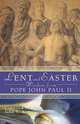 Lent and Easter Wisdom from Pope John Paul II, John Paul II 