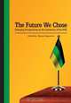 The Future We Chose. Emerging Perspectives on the Centenary of the ANC, 