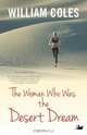 The Woman Who Was the Desert Dream, William Coles 