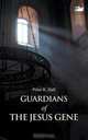 Guardians of the Jesus Gene, Peter R. Hall 