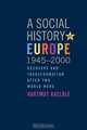 A Social History of Europe, 1945-2000, Hartmut Kaelble 