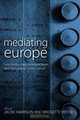 Mediating Europe, 