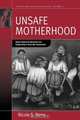 Unsafe Motherhood, Nicole S Berry 