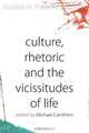 Culture, Rhetoric and the Vicissitudes of Life, 
