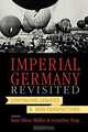 Imperial Germany Revisited, Sven Oliver Muller 