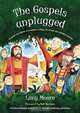 The Gospels Unplugged, Lucy Moore 