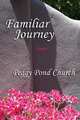 Familiar Journey, Poems, Peggy Pond Church 