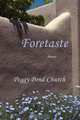 Foretaste, Poems, Peggy Pond Church 