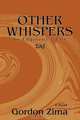 Other Whispers, Gordon Zima 