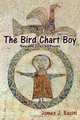 The Bird Chart Boy, Poems, James J. Raciti 