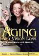 Aging and Vision Loss, Alberta L. Orr 