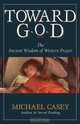 Toward God, Michael Casey 