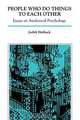 People Who Do Things to Each Other (Paperback), Judith Hubback 