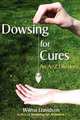 Dowsing for Cures, Wilma Davidson 
