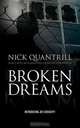 Broken Dreams, Nick Quantrill 