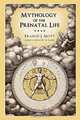 Mythology of the Prenatal Life, Francis J. Mott 