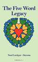 The Five Word Legacy, Noel Lockyer-Stevens 